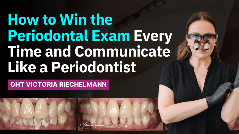 RipeGlobal Video OHT Victoria Riechelmann 'How to win the periodontal exam every time and communicate like a periodontist'.